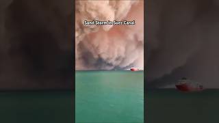 Sand Storm in Suez Canal sandstorm suez_canal shortsfeed trending viral