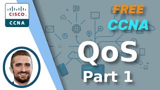 Free CCNA | QoS (Part 1) | Day 46 | CCNA 200-301 Complete Course