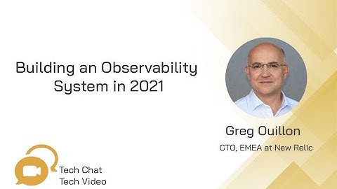 Building an Observability System in 2021 | Tech Chat