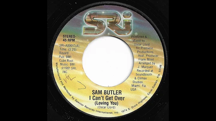 Sam Butler - I Can't Get Over (Loving You)