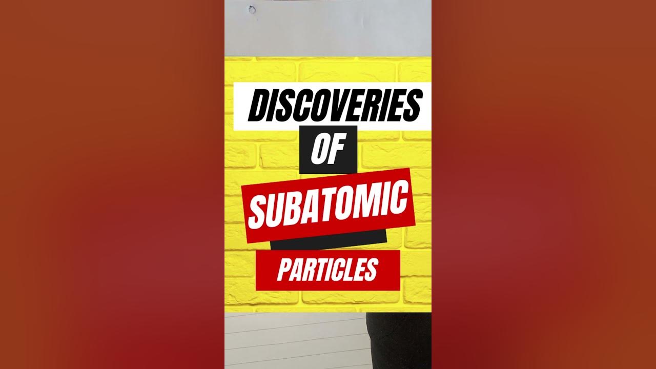 Discoveries of Subatomic Particles | Studywithme - YouTube