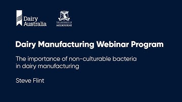 The importance of non-culturable bacteria in dairy manufacturing