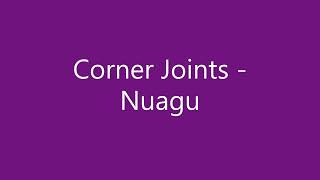 Corner Joints - Nuagu