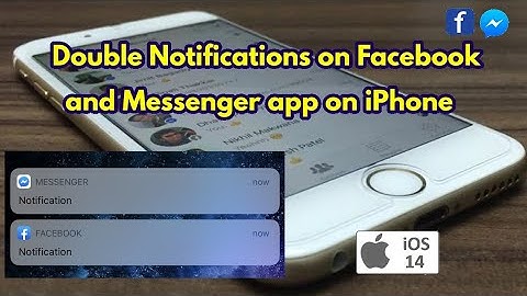Double Notifications on Facebook and Messenger on iPhone in iOS 14 [Solved]