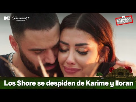 Los Shore se despiden de Karime y terminan llorando | MTV Acapulco Shore T10