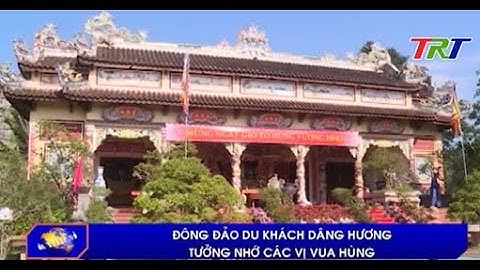 Đông đảo du khách dâng hương tưởng nhớ các vị vua Hùng