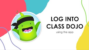 Log In to Class Dojo Using the App