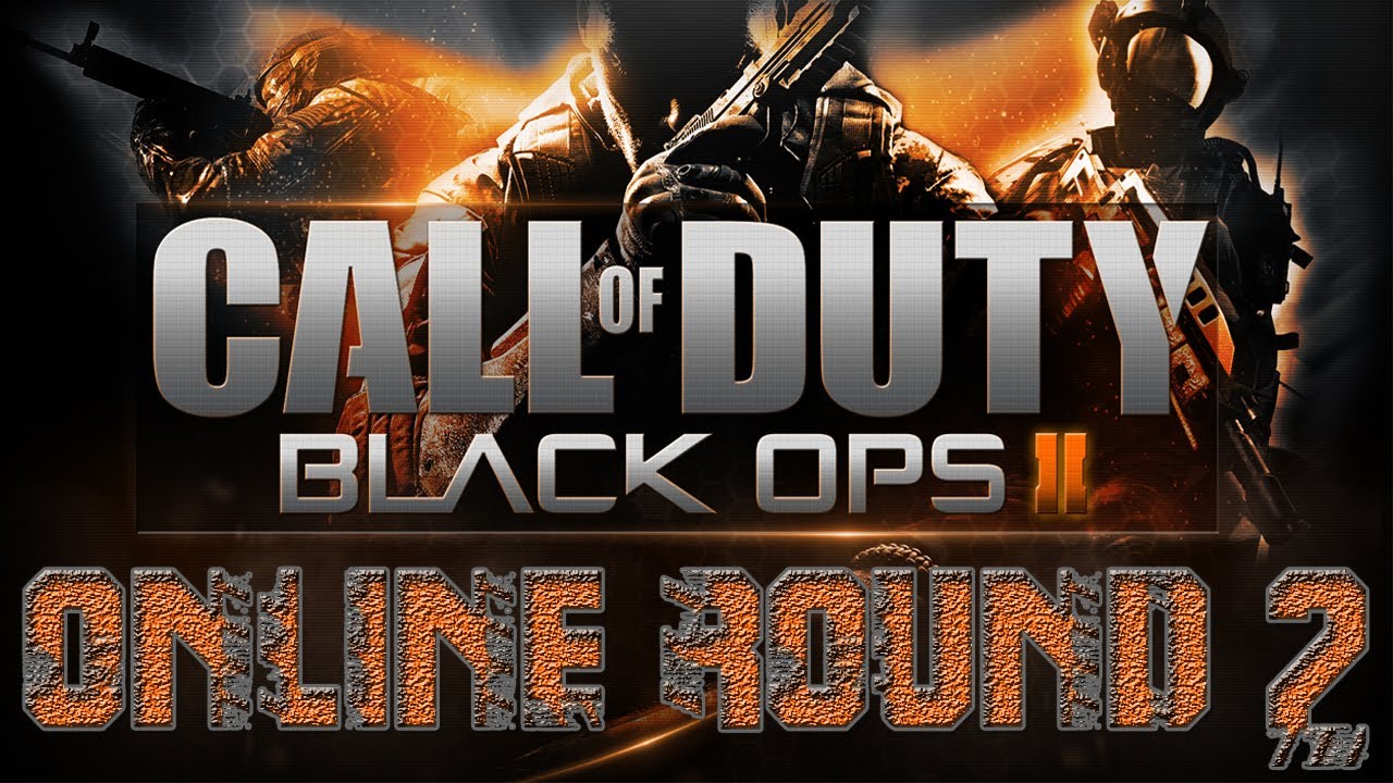 CALL OF DUTY BLACK OPS 2 ONLINE [ROUND 2] YouTube