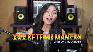 XXX - Ketemu Mantan cover by Debby Oktaviani - Ketemu  Mantan Lirik Lagu Bali