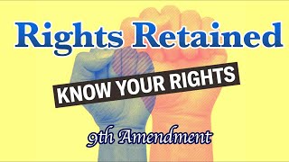 Interpreting the 9th Constitutional Amendment: Non-Enumerated Rights Retained by People