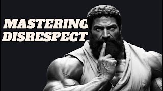 10 Stoic Lessons to Handle Disrespect with Grace | Must-Watch Stoicism Insights