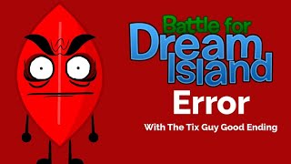 BFDI Error 2 With The Tix Guy (Good Ending)
