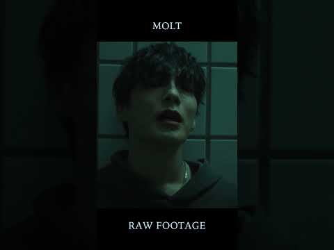 'Molt' RAW FOOTAGE #2
