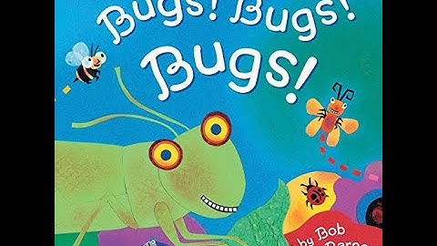 Bugs! Bugs! Bugs! Kids Book Read Aloud!