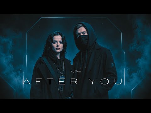 Alan Walker style x Ry Xen – AFTER YOU (Official Music)