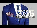 How To Fold a Pocket Square For A Wedding ! 5 EXQUISITE WAYS TO FOLD A POCKET SQUARE