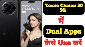 How to create dual apps in Tecno Camon 30 5G || Tecno Camon 30 5G me dual apps kaise create kare ||