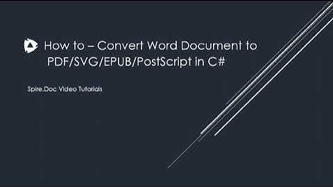 How to Convert Word Documents to PDF/SVG/EPUB/PostScript in C#