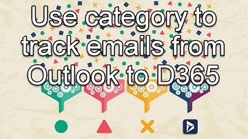 Dynamics 365 2MT Episode 78: Use OUTLOOK CATEGORY to track emails!