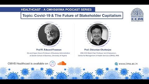 COVID-19 & Future of Stakeholder Capitalism with Prof R. Edward Freeman