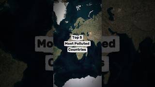 Most Polluted Countries in the World 😮. #facts #history #fyp