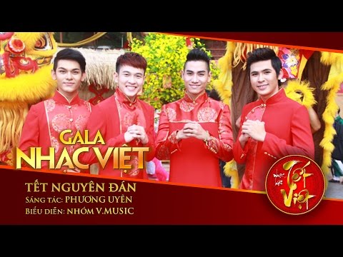 Lời Bài Hát Tết Nguyên Đán - Tết Nguyên Đán - V.Music | Gala Nhạc Việt 1 (Official)