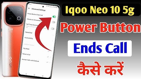 Iqoo Neo 10 5g power button ends call setting | disconnect call power button call cut Iqoo Neo 10 5g