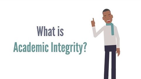 What is academic integrity?