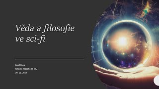 Josef Krob: Věda a filosofie ve sci-fi (MFF-PMF 30.11.2023)