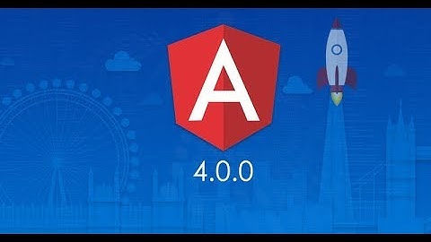 1. Cài Đặt Môi Trường Phát Triển Angular 4 & Angular CLI