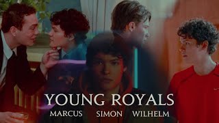The Way I Loved You {Marcus & Simon & Wilhelm} | Young Royals