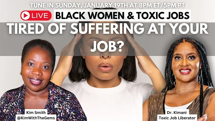 Tired Of Suffering At Your Job?: Black Women & Toxic Jobs