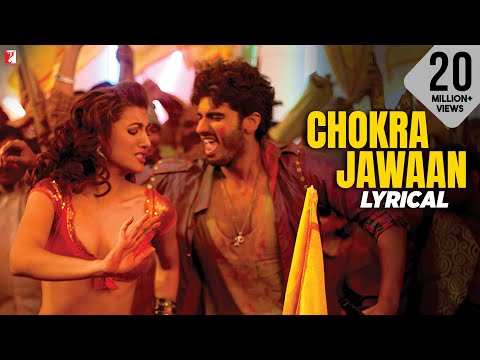 Lyrical: Chokra Jawaan Full Song with Lyrics | Ishaqzaade | Arjun Kapoor | Habib Faisal