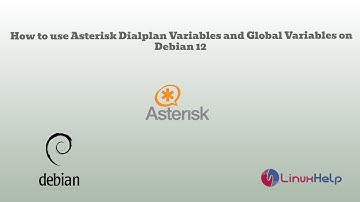 How to use Asterisk Dialplan Variables and Global Variables on Debian 12