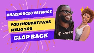 Tiktoker @Chazbruce0 Claps back at Ispice … You thought I was feel you?