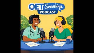 Ep28. OET Speaking Practice: Vaccine discussion