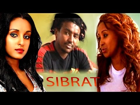 Sibrat Ethiopian Films Ethiopia Ethiopianmovie