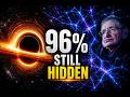96% of universe still hidden