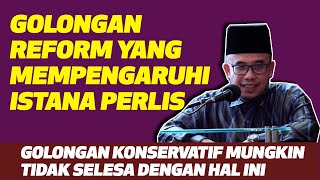 Prof. Dr MAZA - Golongan Reform Yang Mempengaruhi Istana Perlis