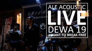 Dewa 19 - I Want To Break Free (ALE Acoustic Cover 31 Maret 2016 LIVE at Friends Coffee Yogyakarta)