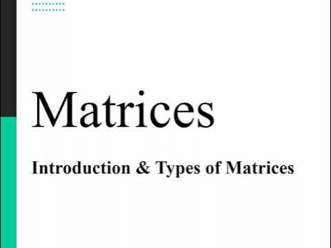 Matrices Introduction | Matrix Algebra | Types of Matrices ...