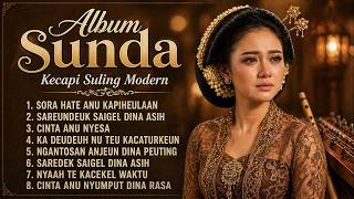 🎧 Album Lagu Sunda Kecapi Suling Modern Full 🎶 Cocok Buat Galau Malam Hari