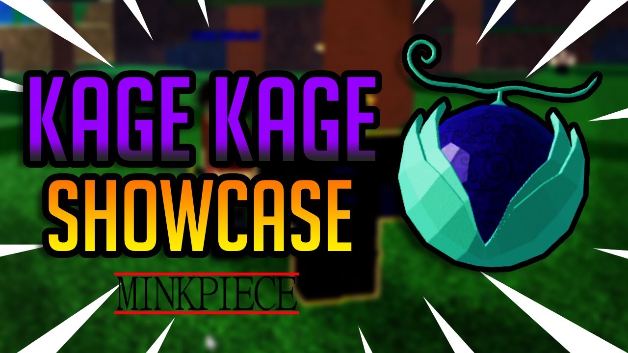 KAGE KAGE NO MI SHOWCASE, MINK PIECE 2.0