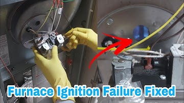 Furnace Ignition Failure Fixed