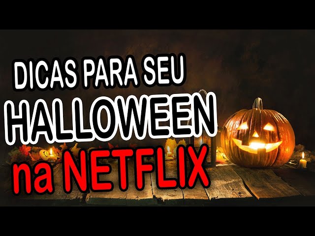 ESPECIAL DE HALL🎃WEEN 5 Filmes e Séries de Terror da Netflix P/ Assistir  no Halloween 