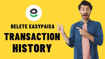 How to Delete EasyPaisa Transaction History { is it Possible ? }