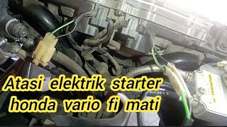 penyebab elektrik starter honda vario 125 fi mati