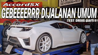 DIGEBEEEER DIJALAN RAYA | Spooring & Test Drive Accord SX