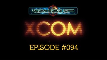 XCOM Long War #094 (Beta 15f3)