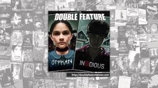 Double Feature | Orphan + Insidious